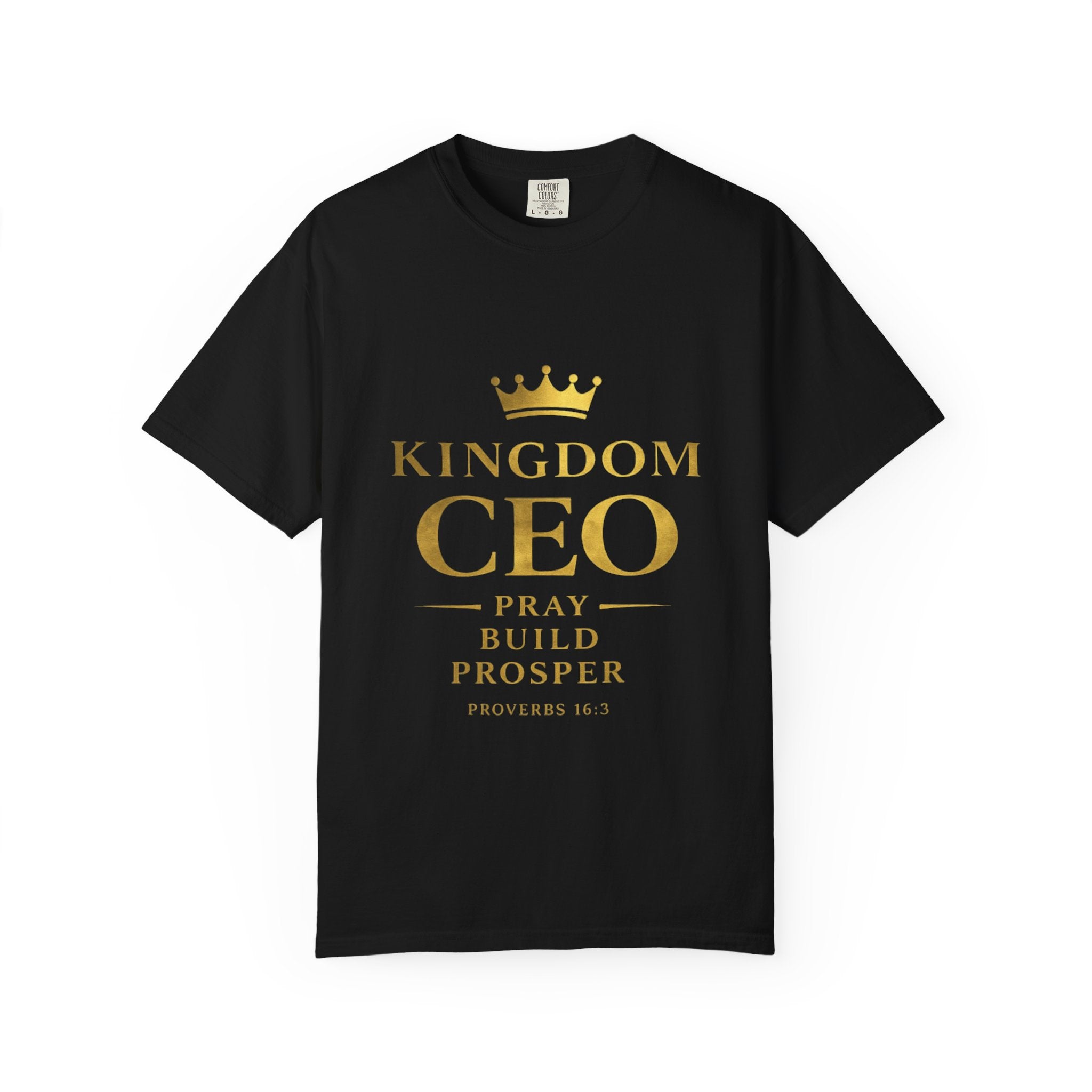 Kingdom CEO T-Shirt "Pray • Build • Prosper" Inspirational Christian Tee