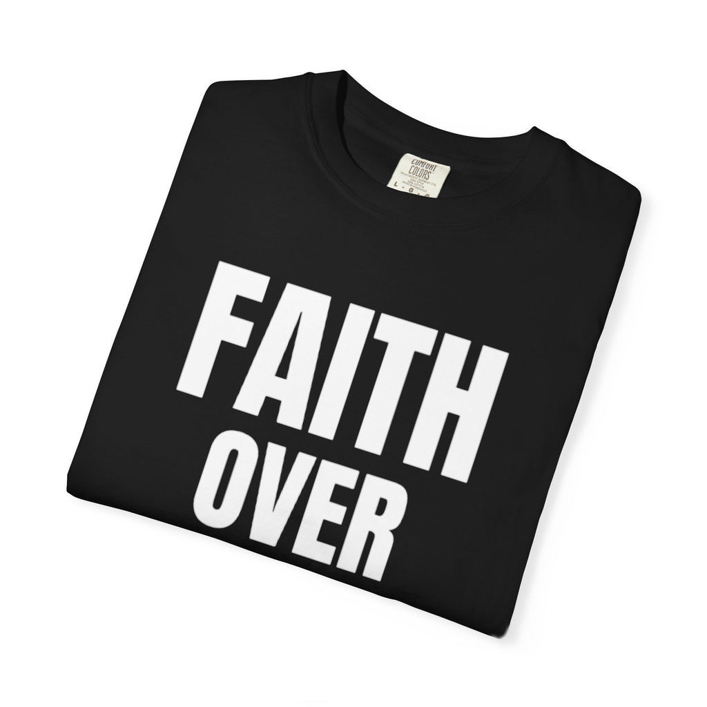 Faith Over Fear T-Shirt — CEO Edition